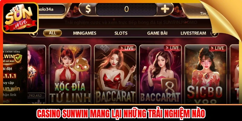 Casino Sunwin mang lại những trải nghiệm nào