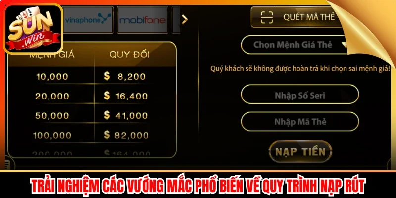 Trải nghiệm các vướng mắc phổ biến về quy trình nạp rút