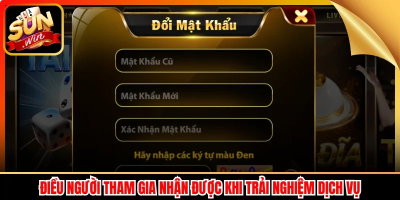 Điều người tham gia nhận được khi trải nghiệm dịch vụ