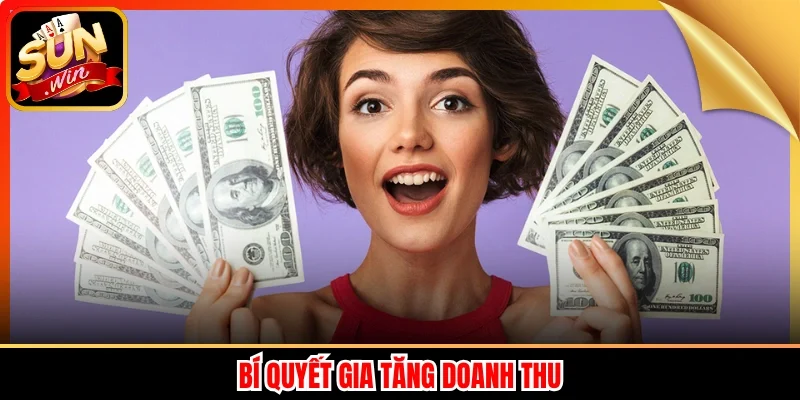 Bí quyết gia tăng doanh thu