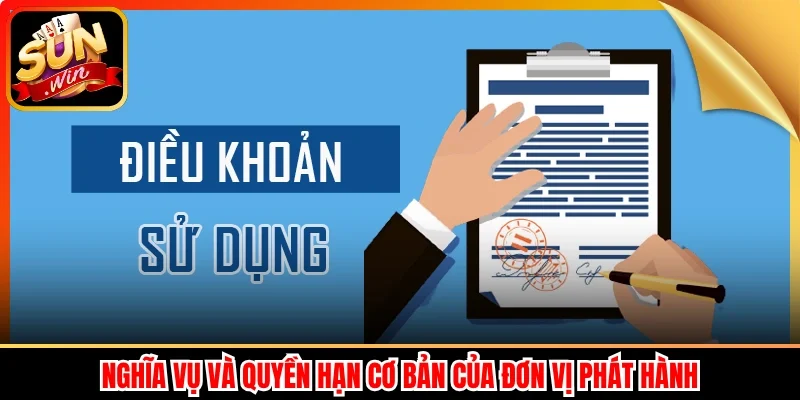Nghĩa vụ và quyền hạn cơ bản của đơn vị phát hành