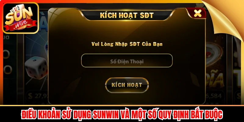 Điều khoản sử dụng Sunwin và một số quy định bắt buộc