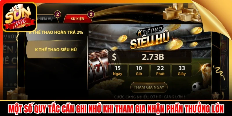 Một số quy tắc cần ghi nhớ khi tham gia nhận phần thưởng lớn
