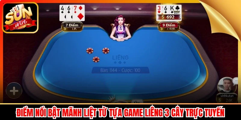 Điểm nổi bật mãnh liệt từ tựa game liêng 3 cây trực tuyến