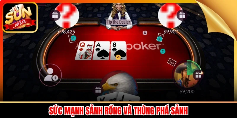Sức mạnh Sảnh Rồng và Thùng Phá Sảnh