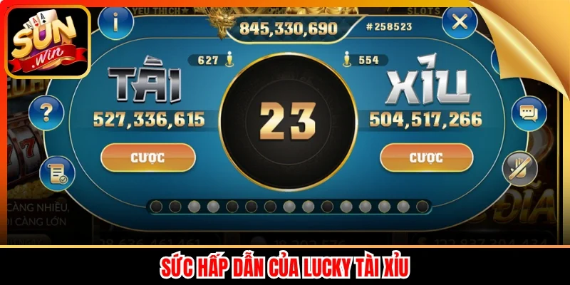 Sức hấp dẫn của Lucky tài xỉu