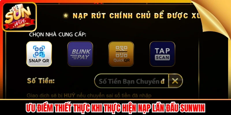 Ưu điểm thiết thực khi thực hiện nạp lần đầu Sunwin
