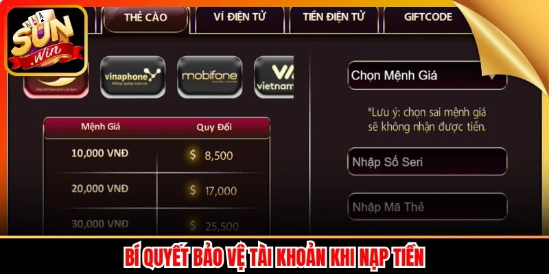 Bí quyết bảo vệ tài khoản khi nạp tiền
